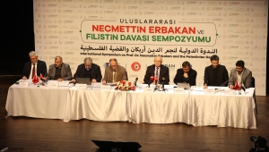 Uluslararası Necmettin Erbakan ve Filistin Davası Sempozyumu İstanbul’da Gerçekleştirildi